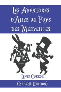 Les Aventures d'Alice au Pays des Merveilles Lewis Carroll