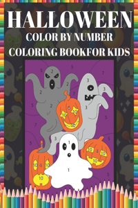 Halloween Color by Number Coloring book for kids: Halloween Coloring Activity Book for Kids (Creative haven Activity Books)