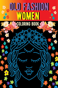Old Fashion Women coloring Book