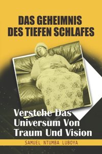Das Geheimnis Des Tiefen Schlafes