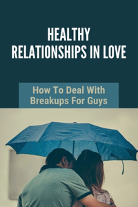 Healthy Relationships In Love