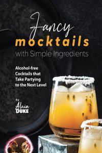 Fancy Mocktails with Simple Ingredients