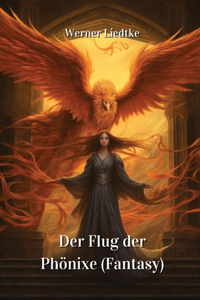 Der Flug der Phönixe (Fantasy)
