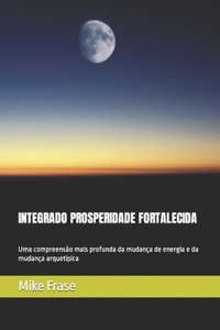 Integrado Prosperidade Fortalecida