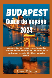 Budapest guide de voyage 2024