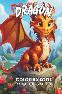 Dragon Coloring Book For Kids Ages 4-8