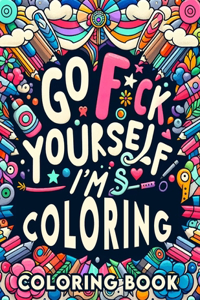 Go F*ck Yourself, I'm Coloring book