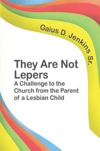 They Are Not Lepers