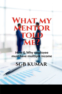 What my mentor told me?