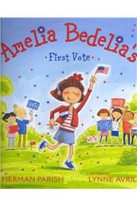 Amelia Bedelia's First Vote