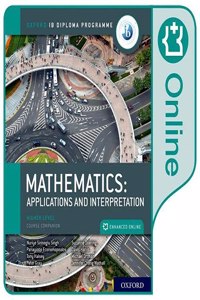 Ib Higher Level Mathmatics Applications and Interpretation Student Book
