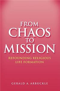 From Chaos to Mission