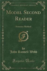 Model Second Reader: Sentence Method (Classic Reprint)