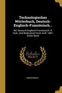Technologisches Wörterbuch, Deutsch-Englisch-Französisch...