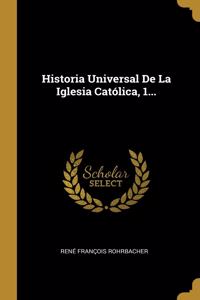 Historia Universal De La Iglesia Católica, 1...