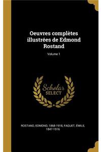 Oeuvres Complètes Illustrées de Edmond Rostand; Volume 1