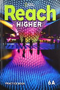 Reach Higher 6A: Practice Book