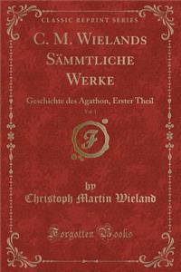 C. M. Wielands Sämmtliche Werke, Vol. 1