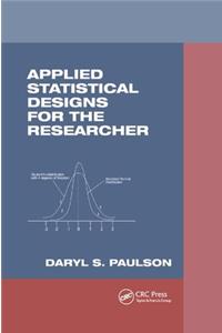 Applied Statistical Designs for the Researcher