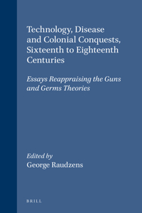 Technology, Disease and Colonial Conquests, Sixteenth to Eighteenth Centuries