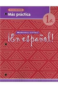 Â¡en EspaÃ±ol!: MÃ¡s PrÃ¡ctica (Cuaderno) Level 1a