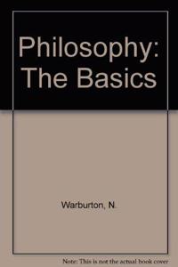 PHILOSOPHY THE BASICS ED2