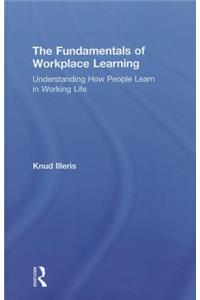 The Fundamentals of Workplace Learning