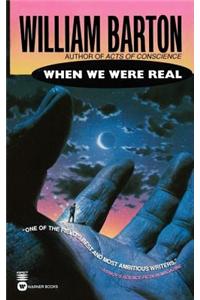 When We Were Real