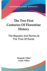 The Two First Centuries Of Florentine History