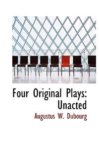 Four Original Plays