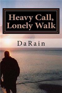 Heavy Call, Lonely Walk