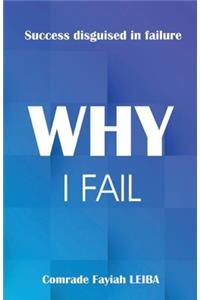 Why I Fail