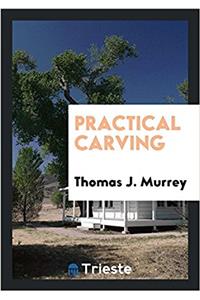 PRACTICAL CARVING