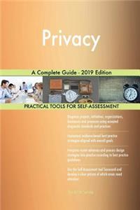 Privacy A Complete Guide - 2019 Edition