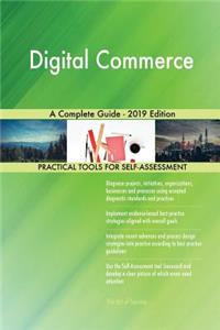 Digital Commerce A Complete Guide - 2019 Edition