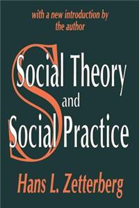 Social Theory and Social Practice