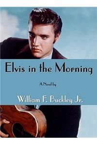 Elvis in the Morning