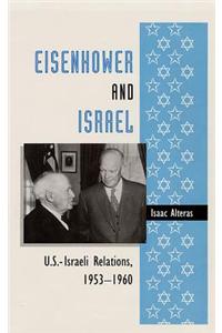 Eisenhower and Israel: U.S.-Israeli Relations, 1953-1960