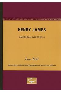 Henry James - American Writers 4