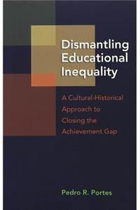 Dismantling Educational Inequality