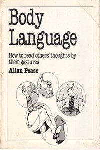 Body Language: How to Read Others' Thoughts by Their Gestures