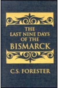 Last Nine Days of the Bismarck