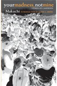 Your Madness, not Mine