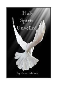 Holy Spirit Unveiled