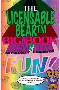 Licensable Bear Big Book of Officially Licensed Fun!