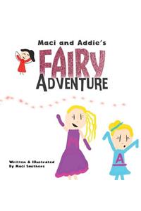 Maci and Addie's Fairy Adventure