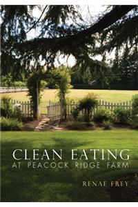 Clean Eating at Peacock Ridge Farm