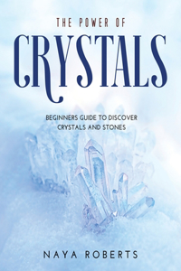 The Power of Crystals