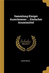 Sammlung Einiger Auserlesener ... Einfacher Arzneimittel