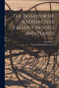 Behavior of Radioactive Fallout in Soils and Plants